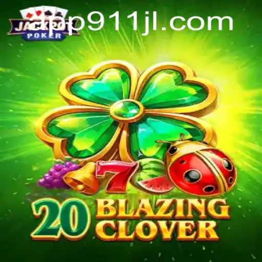 Exploring 20BlazingClover: The Thrilling New Game Experience